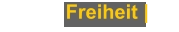 Freiheit |